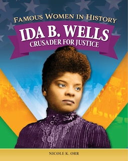 Front cover_Famous Women in History: Ida B. Wells