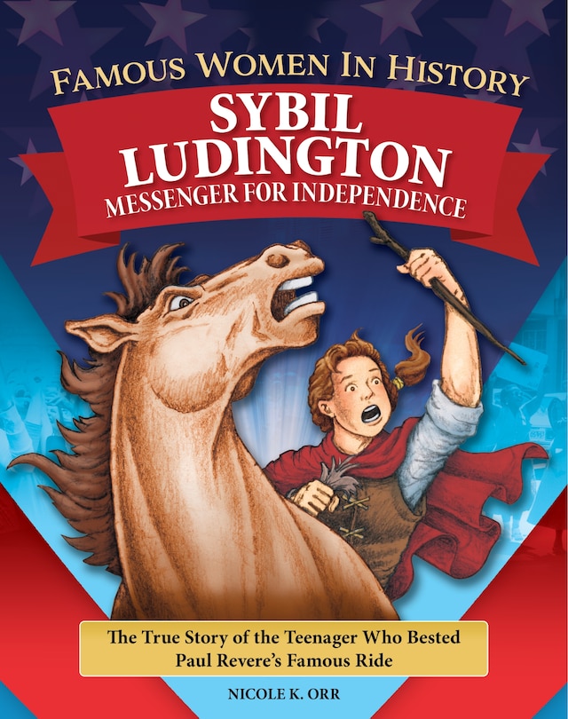 Front cover_Famous Women in History: Sybil Ludington