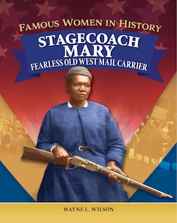Front cover_Famous Women in History: Stagecoach Mary