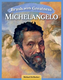 Front cover_Brush with Greatness: Michelangelo Buonarroti