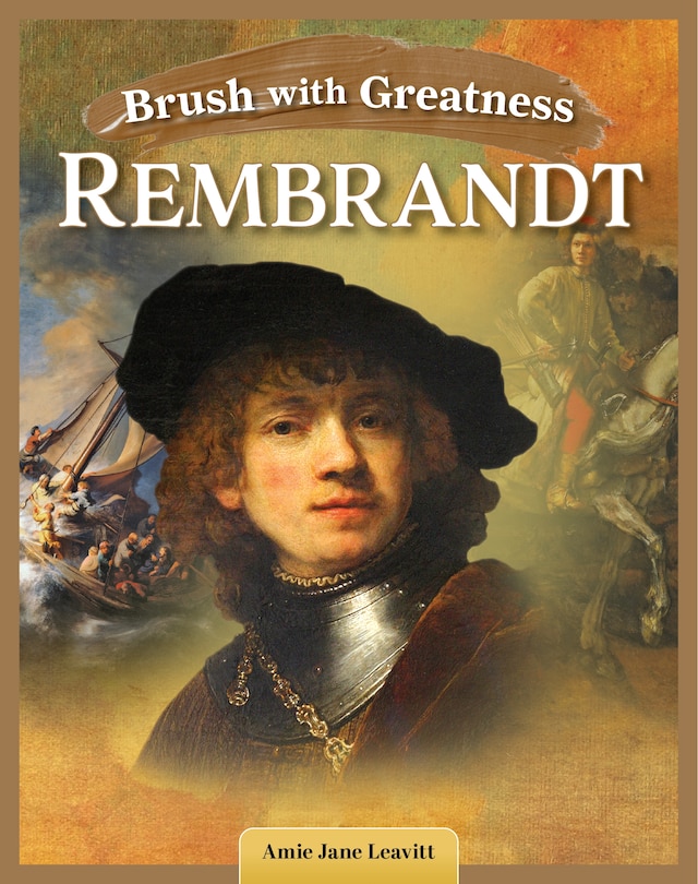 Couverture_Brush with Greatness: Rembrandt van Rijn