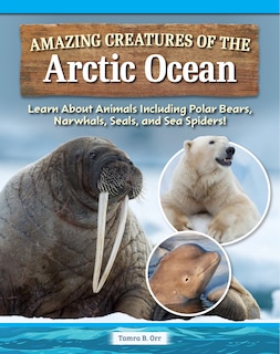 Front cover_Amazing Creatures of the Arctic Ocean
