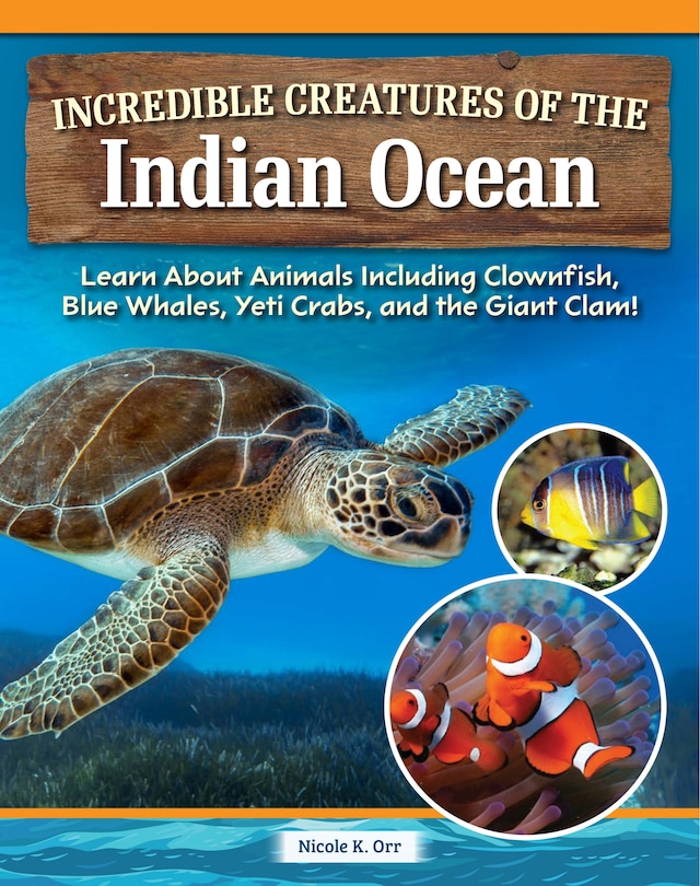 Front cover_Incredible Creatures of the Indian Ocean