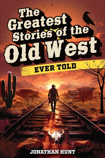 Couverture_The Greatest Stories of the Old West Ever Told