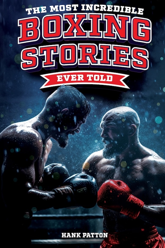 Couverture_The Most Incredible Boxing Stories Ever Told