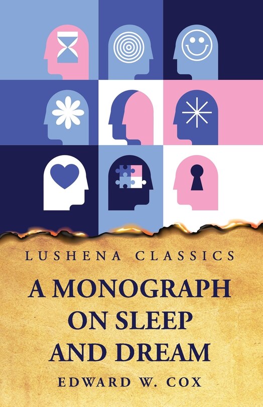 Couverture_A Monograph on Sleep and Dream Their Physiology and Psychology