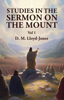 Front cover_Studies in the Sermon on the Mount Vol 1