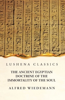 Front cover_The Ancient Egyptian Doctrine of the Immortality of the Soul