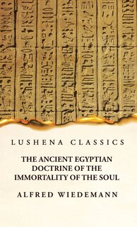 Front cover_The Ancient Egyptian Doctrine of the Immortality of the Soul