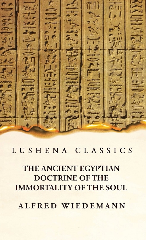 Front cover_The Ancient Egyptian Doctrine of the Immortality of the Soul