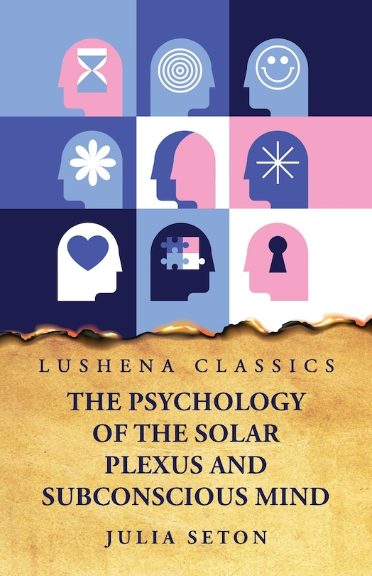 Front cover_The Psychology of the Solar Plexus and Subconscious Mind