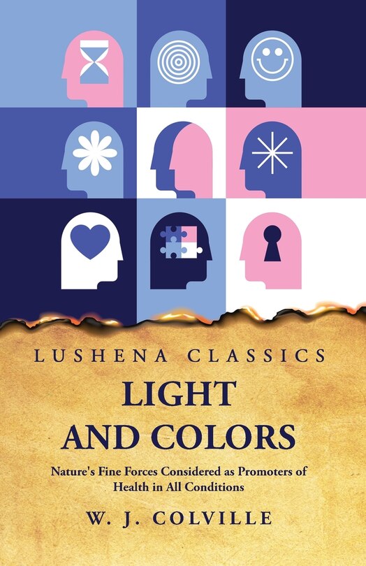 Front cover_Light and Colors Nature's Fine Forces Considered as Promoters of Health in All Conditions