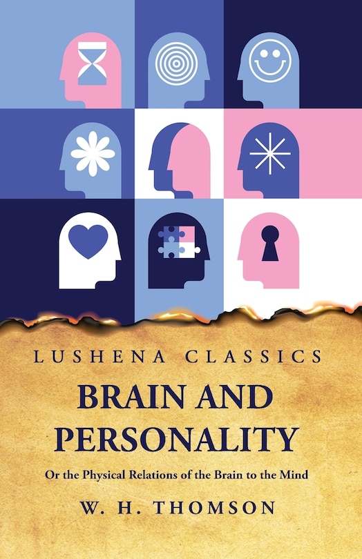 Front cover_Brain and Personality Or the Physical Relations of the Brain to the Mind