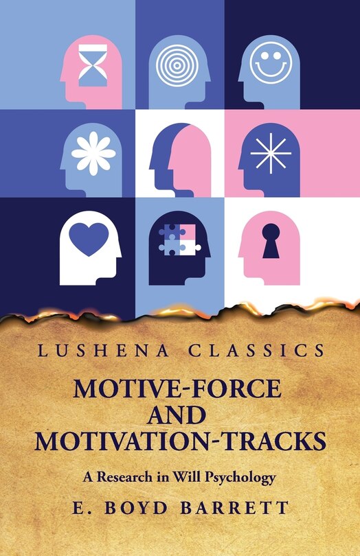 Front cover_Motive-Force and Motivation-Tracks A Research in Will Psychology