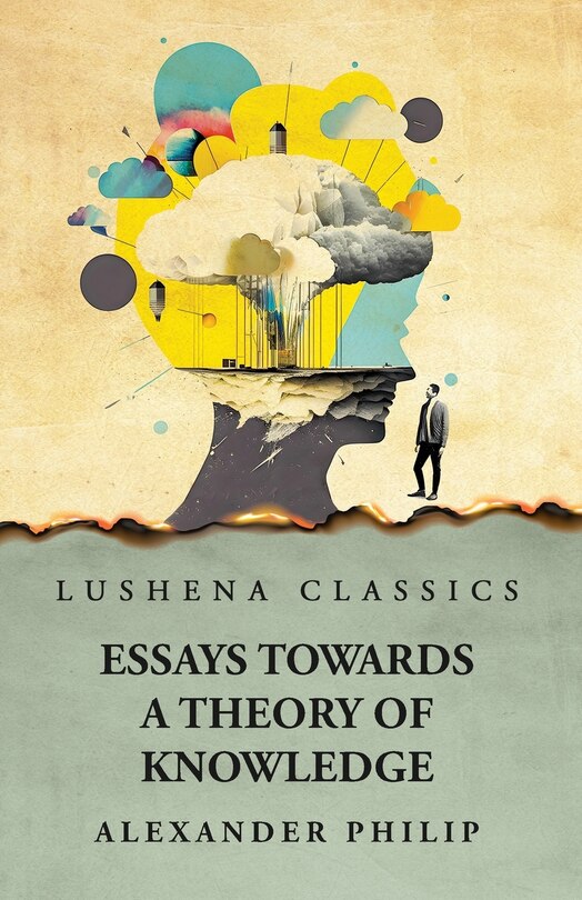 Front cover_Essays Towards a Theory of Knowledge