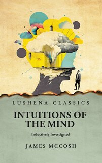 Front cover_Intuitions of the Mind Inductively Investigated