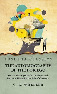 Front cover_The Autobiography of the I or Ego