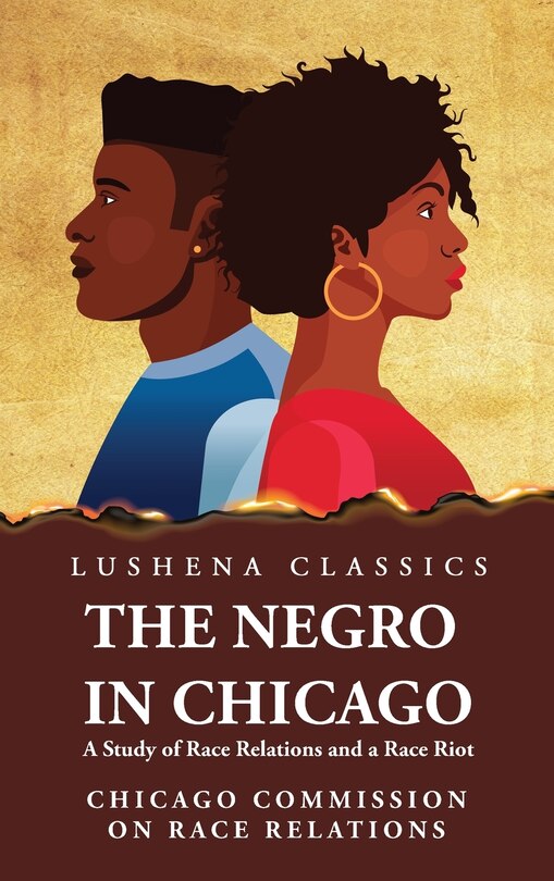 Front cover_The Negro in Chicago A Study of Race Relations and a Race Riot