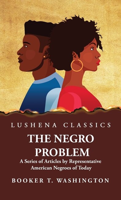 Couverture_The Negro Problem A Series of Articles by Representative American Negroes of Today