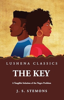 Couverture_The Key A Tangible Solution of the Negro Problem