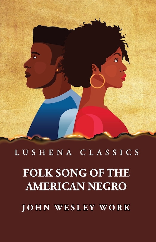 Front cover_Folk Song of the American Negroby John Wesley Work