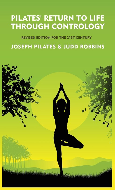 Front cover_Pilates' Return to Life Through Contrology