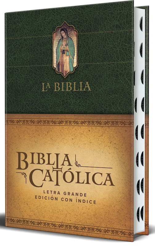 Front cover_La Biblia Católica: Edición letra grande, HC, verde con índice, Virgen de Guadalupe en la cubierta / Catholic Bible. HC, Green, index, with Viigin of Guadalu