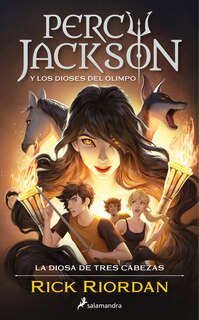 Front cover_Percy Jackson y los dioses del Olimpo: La diosa de tres cabezas / Wrath of the Triple Goddess. Percy Jackson and the Olympians