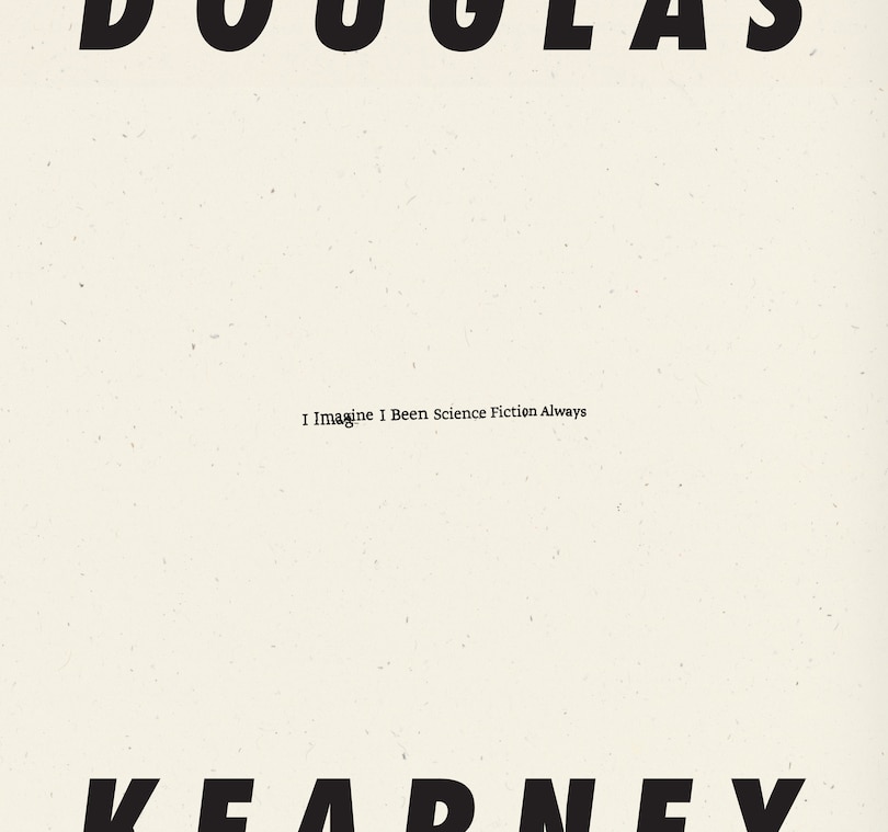 Front cover_I Imagine I Been Science Fiction Always