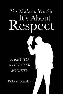 Couverture_Yes Ma'am, Yes Sir It's About Respect