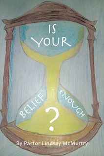 Front cover_Is Your Belief Enough?