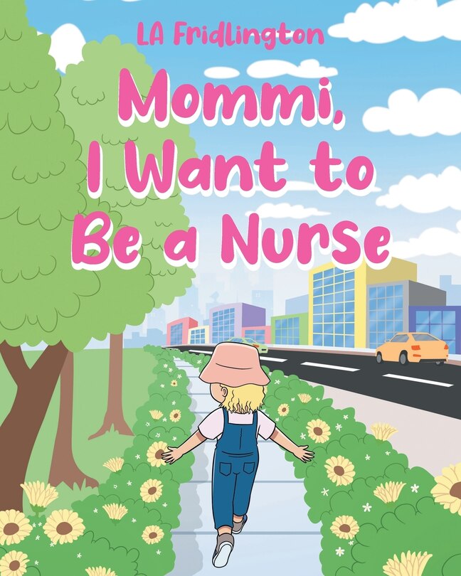 Front cover_Mommi, I Want to Be a Nurse