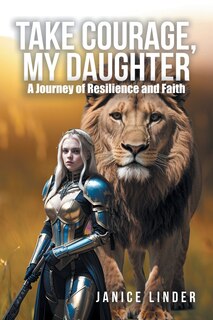 Front cover_Take Courage, My Daughter