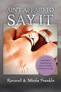 Front cover_Ain't Afraid to Say It