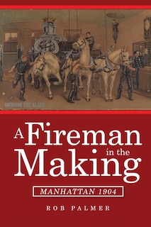 Front cover_A Fireman in the Making