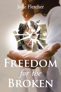 Front cover_Freedom for the Broken