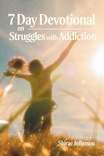 Front cover_7 Day Devotional on Struggles with Addiction