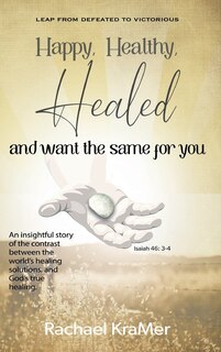 Couverture_Happy Healthy Healed and want the same for you