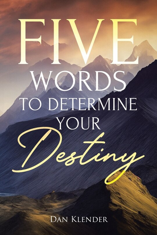 Front cover_Five Words to Determine Your Destiny
