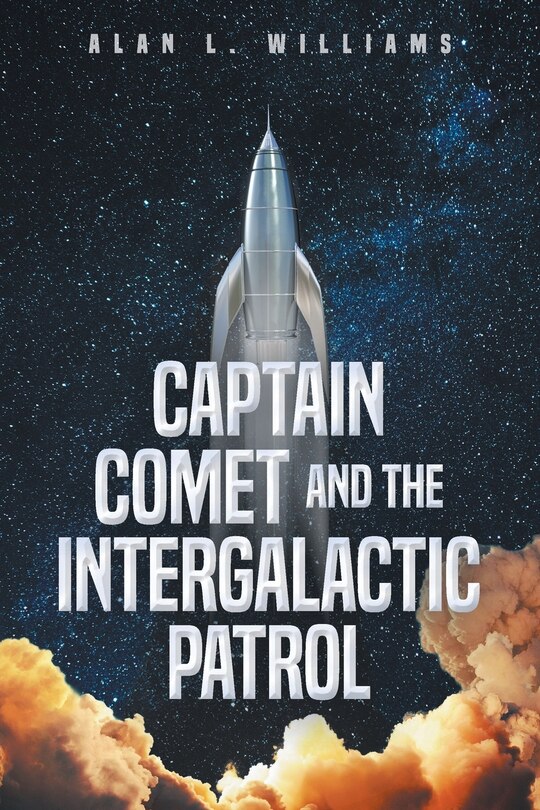 Front cover_Captain Comet and the Intergalactic Patrol