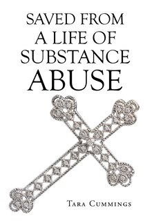 Couverture_Saved From A Life of Substance Abuse