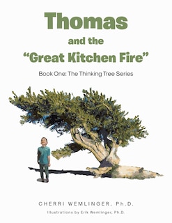 Thomas and the Great Kitchen Fire: Book One