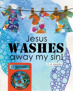 Couverture_Jesus WASHES away my sin!