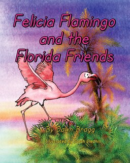 Front cover_Felicia Flamingo and the Florida Friends