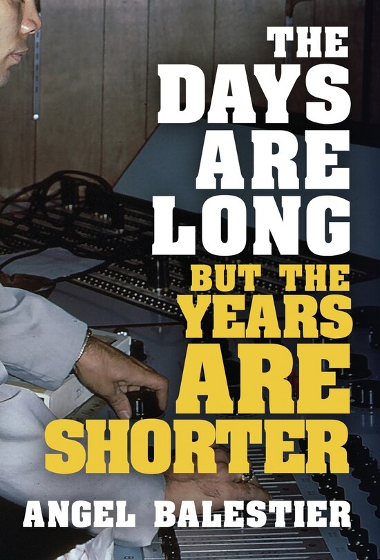 Front cover_The Days Are Long But The Years Are Shorter