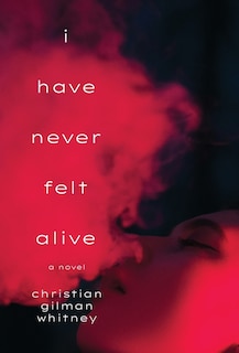 Front cover_I Have Never Felt Alive