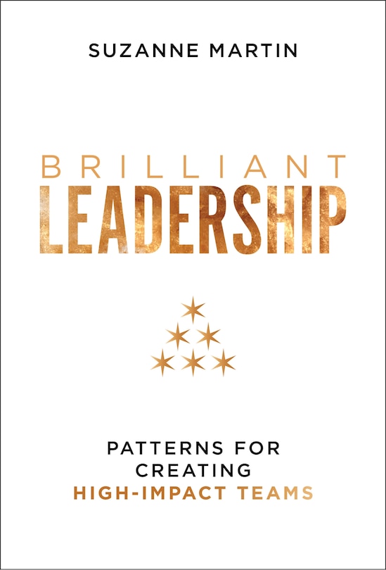 Front cover_Brilliant Leadership: Patterns for Creating High-Impact Teams