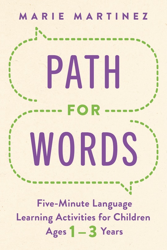 Couverture_Path for Words: Five-Minute Language Learning Activities for Children Ages One to Three Years