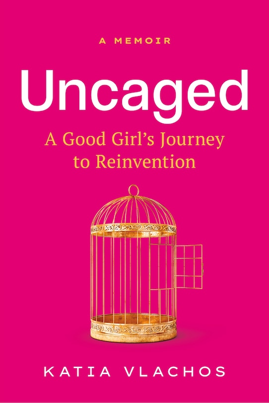 Couverture_Uncaged: A Good Girl's Journey to Reinvention