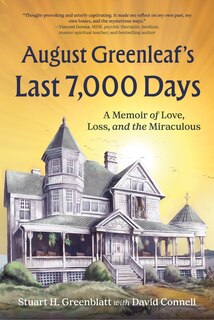 Couverture_August Greenleaf's Last 7,000 Days: A Memoir of Love, Loss, and the Miraculous